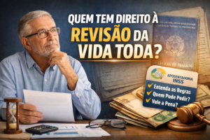 Descubra quem tem direito à revisão da vida toda, quais são as regras atuais, decisões do STF e como saber se vale a pena solicitar.